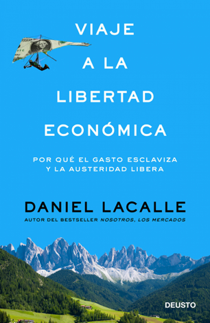 Libro Viaje a la libertad económica - Daniel Lacalle