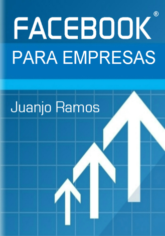 Libro Facebook para Empresas - Juanjo Ramos