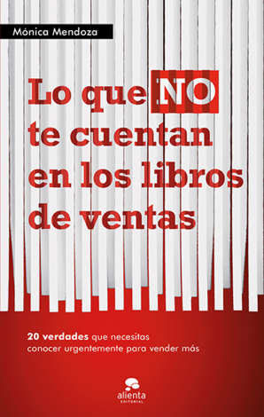 Libro Lo que NO te cuentan en los libros de ventas - Mónica Mendoza Castillo