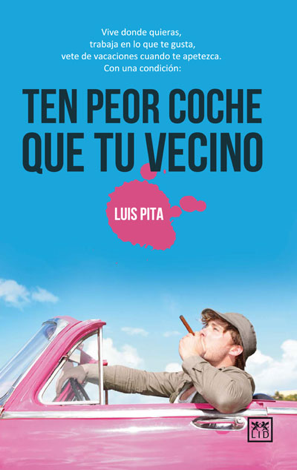 Libro Ten peor coche que tu vecino - Luis Pita