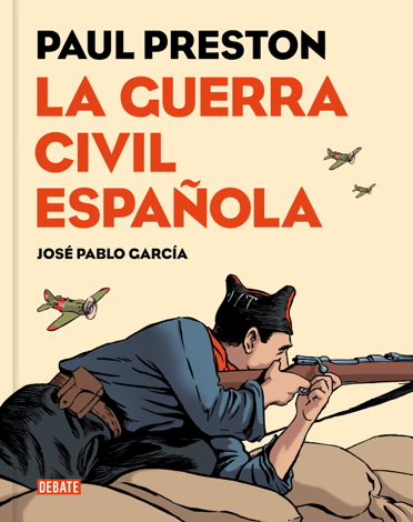 Libro La Guerra Civil española (versión gráfica) - Paul Preston & José Pablo García