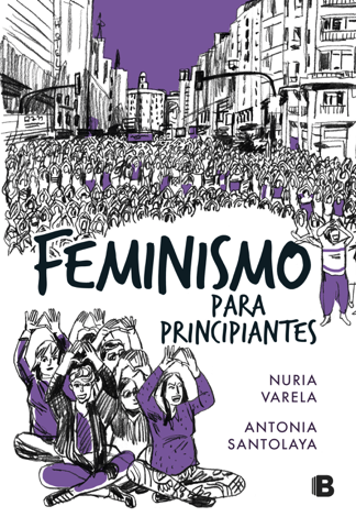 Libro Feminismo para principiantes (Cómic Book) - Núria Varela & Antonia Santolaya