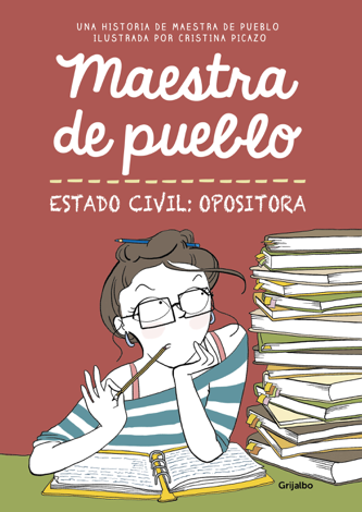 Libro Maestra de pueblo. Estado civil: opositora - Maestra de pueblo & Cristina Picazo