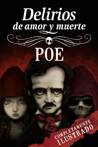 Libro Delirios de amor y muerte de Edgar Allan Poe - Edgar Allan Poe & David Garcia Forés