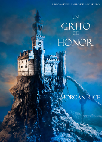 Libro Un Grito De Honor (Libro #4 de El Anillo del Hechicero) - Morgan Rice