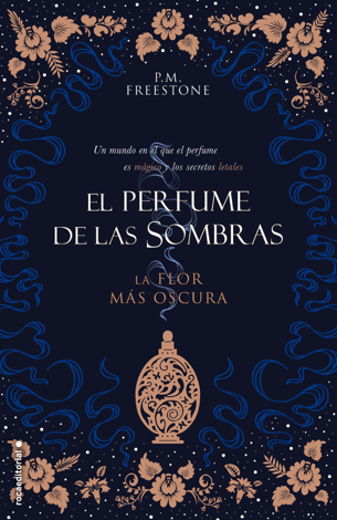 Libro La flor más oscura. El perfume de las sombras Vol. I - PM Freestone