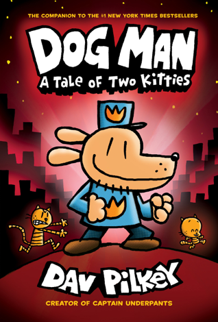 Libro Dog Man: A Tale of Two Kitties: From the Creator of Captain Underpants (Dog Man #3) - Dav Pilkey