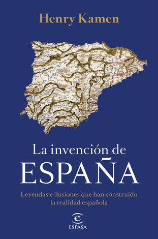 Libro La invención de España - Henry Kamen