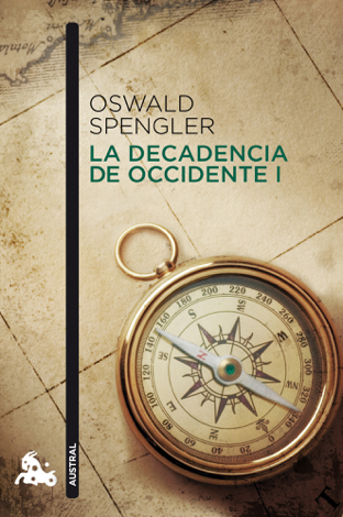 Libro La decadencia de Occidente I - Oswald Spengler