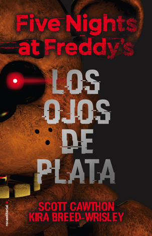 Libro Five nights at Freddy's. Los ojos de plata - Scott Cawthon & Kira Breed-Wrisley