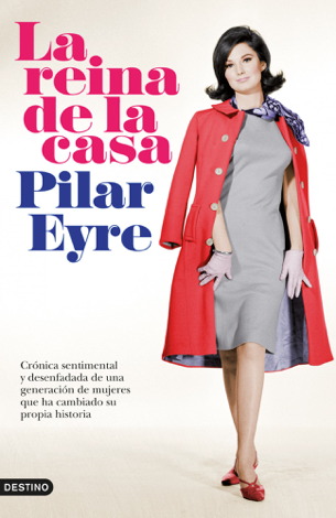 Libro La reina de la casa - Pilar Eyre