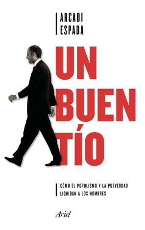 Libro Un buen tío - Arcadi Espada