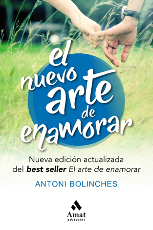 Libro El nuevo arte de enamorar - Antoni Bolinches Sanchez