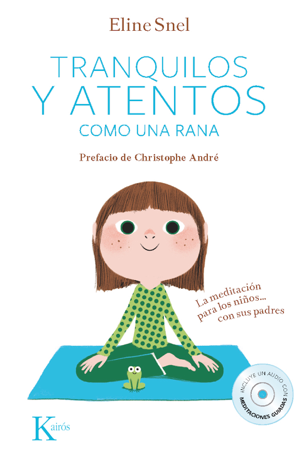 Libro Tranquilos y atentos como una rana - Eline Snel