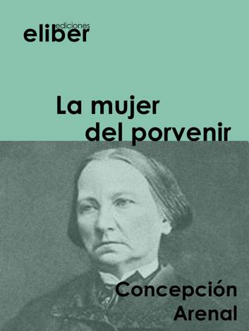Libro La mujer del porvenir - Concepción Arenal
