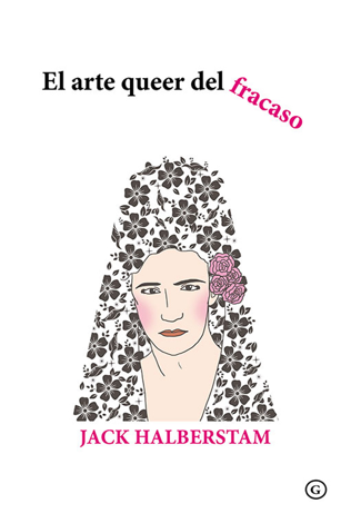 Libro El arte queer del fracaso - Jack Halberstam & Javier Sáez