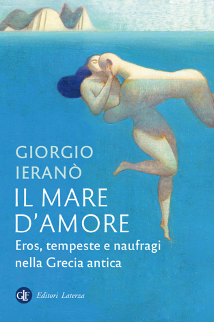 Libro Il mare d'amore - Giorgio Ieranò