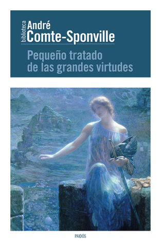 Libro Pequeño tratado de las grandes virtudes - André Comte-Sponville