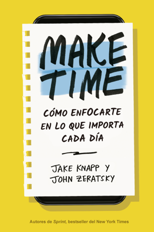 Libro Make Time - Jake Knapp & John Zeratsky
