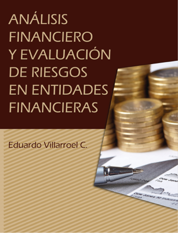 Libro Análisis financiero y evaluación de riesgos en entidades financieras - Eduardo Villarroel Camacho