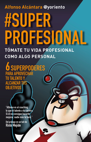 Libro #SuperProfesional - Alfonso Alcántara Gómez