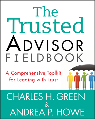 Libro The Trusted Advisor Fieldbook - Charles H. Green & Andrea P. Howe