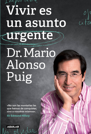Libro Vivir es un asunto urgente - Dr. Mario Alonso Puig