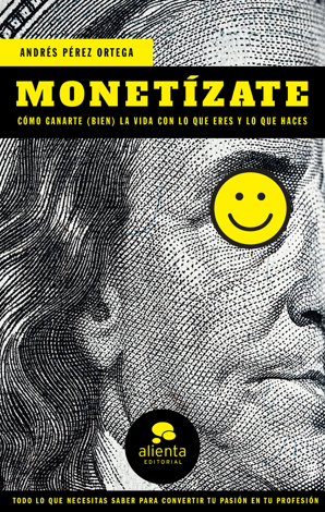 Libro Monetízate - Andrés Pérez Ortega