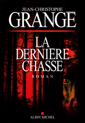Libro La Dernière Chasse - Jean-Christophe Grangé