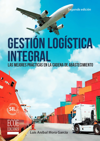 Libro Gestión logística integral - Luis Aníbal Mora García