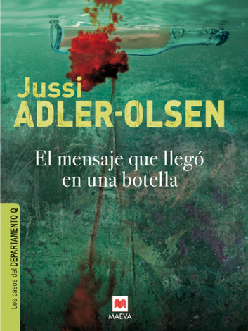 Libro El mensaje que llegó en una botella - Jussi Adler-Olsen