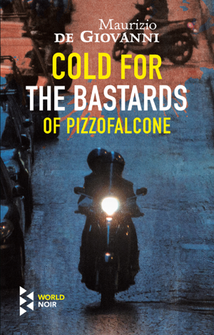 Libro Cold for the Bastards of Pizzofalcone - Maurizio De Giovanni & Antony Shugaar