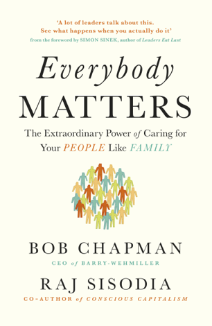Libro Everybody Matters - Bob Chapman & Raj Sisodia